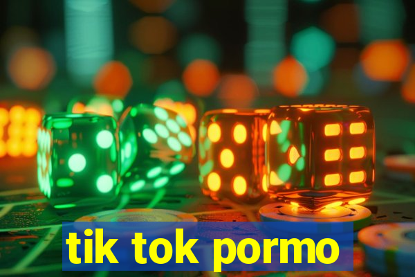 tik tok pormo